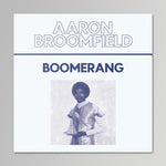 Aaron Broomfield - Boomerang