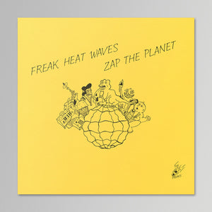 Freak Heat Waves - Zap The Planet