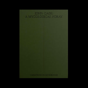 John Cage: A Mycological Foray