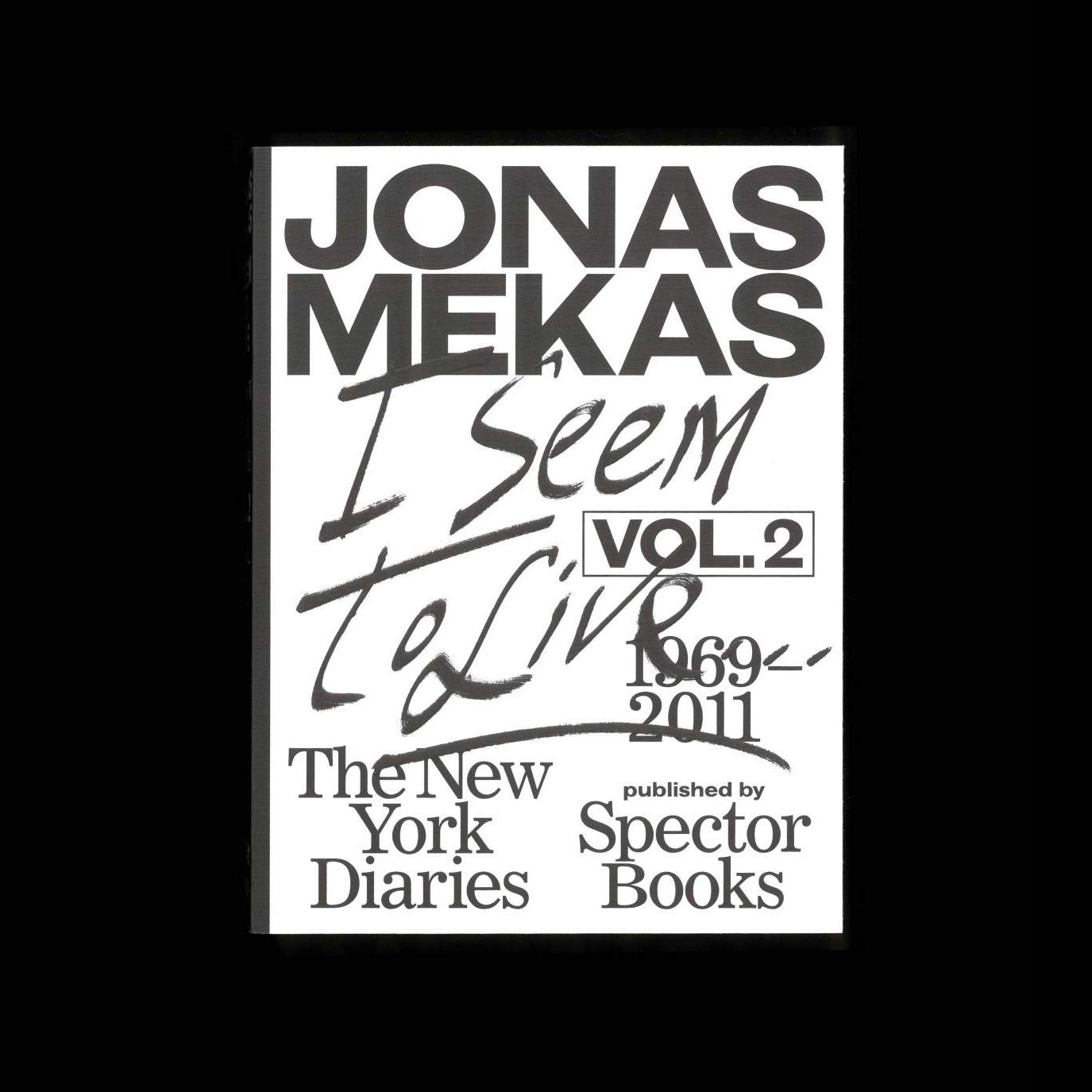 Jonas Mekas – I Seem to Live: The New York Diaries. vol. 2, 1969-2011