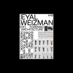 Mono.Kultur 48 - Eyal Weizman / Forensic Architecture