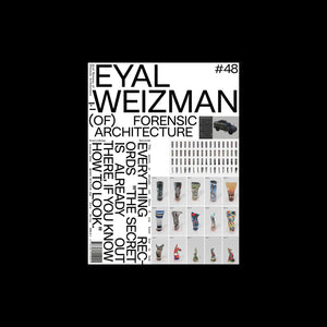 Mono.Kultur 48 - Eyal Weizman / Forensic Architecture