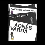 The Third Life of Agnès Varda