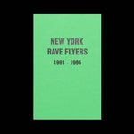 New York Rave Flyers 1991 -1995