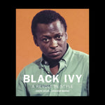Black Ivy: A Revolt In Style – Jason Jules & Graham Marsh