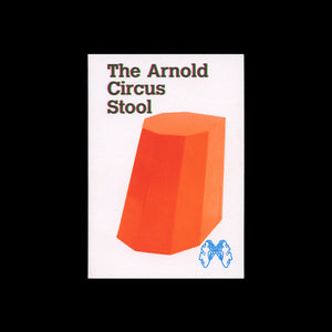 The Arnold Circus Stool — Martino Gamper