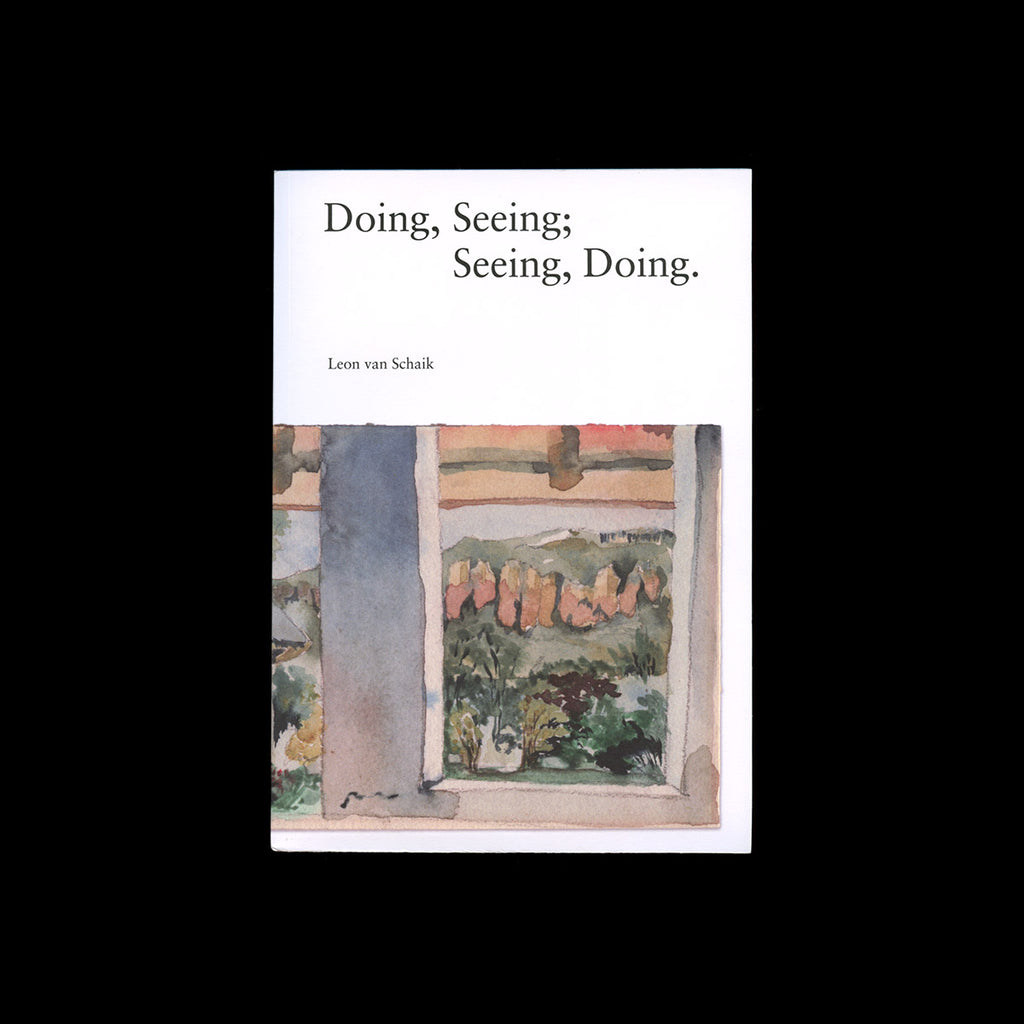 Doing, Seeing; Seeing, Doing Book – Leon Schaik