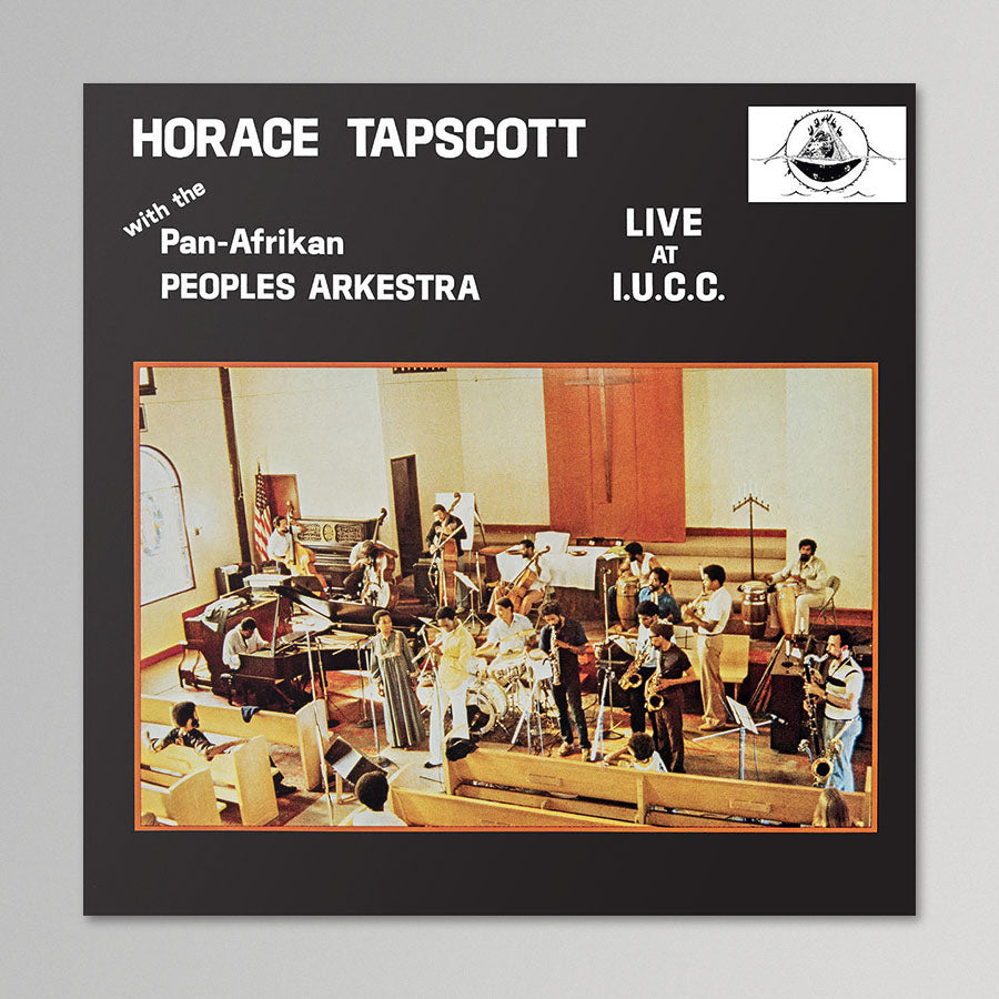 Horace Tapscott With The Pan-Afrikan People's Arkestra - Live At I.U.C.C.