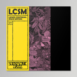 LCSM (Likwid Continual Space Motion) - EP1
