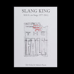 Bob Nickas And Nikholis Planck – Slang King: M.E.S. On Stage With The Fall 1977-2013