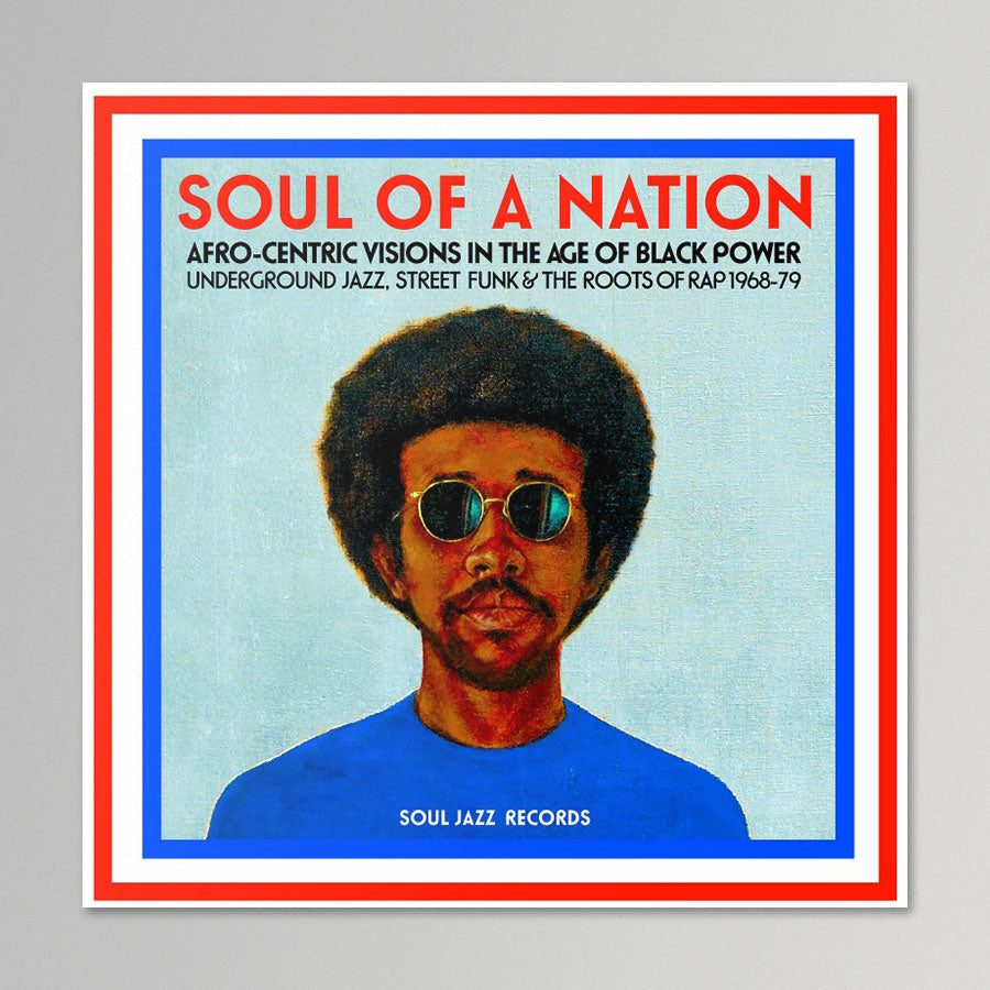 V/A – Soul Of A Nation (Afro-Centric Visions In The Age of Black Power: Underground Jazz, Street Funk & The Roots Of Rap 1968-79)