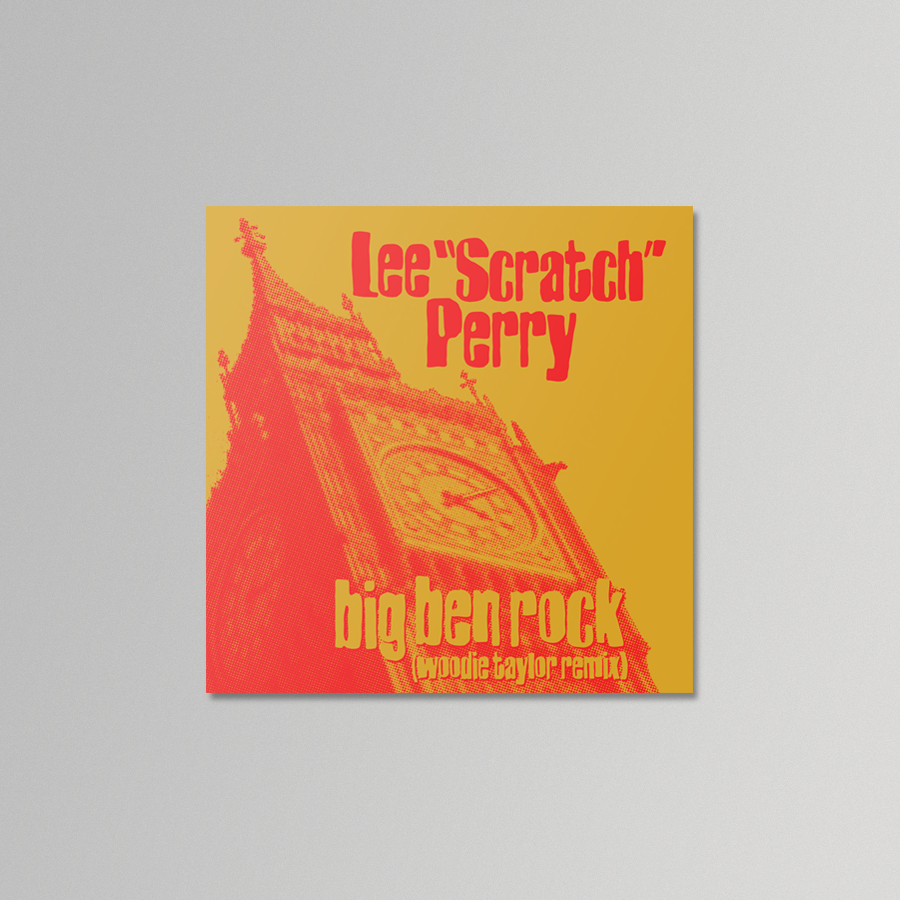 Lee "Scratch" Perry - Big Ben Rock (Woodie Taylor Remix) Record Store Day 2019 RSD