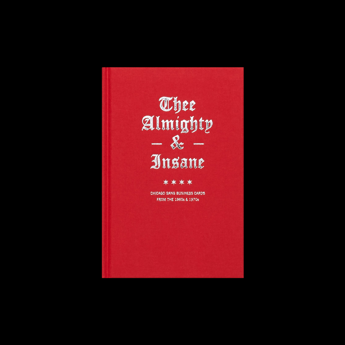 Thee Almighty & Insane: Chicago Gang Business Cards from the 1960s & 1970s