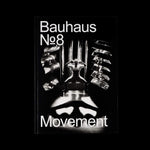 Bauhaus No. 8 - Movement