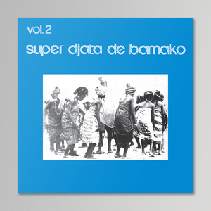 Super Djata Band De Bamako - Vol. 2 (Blue)