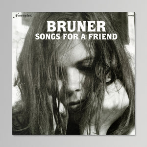 Bruner - Songs for a Friend