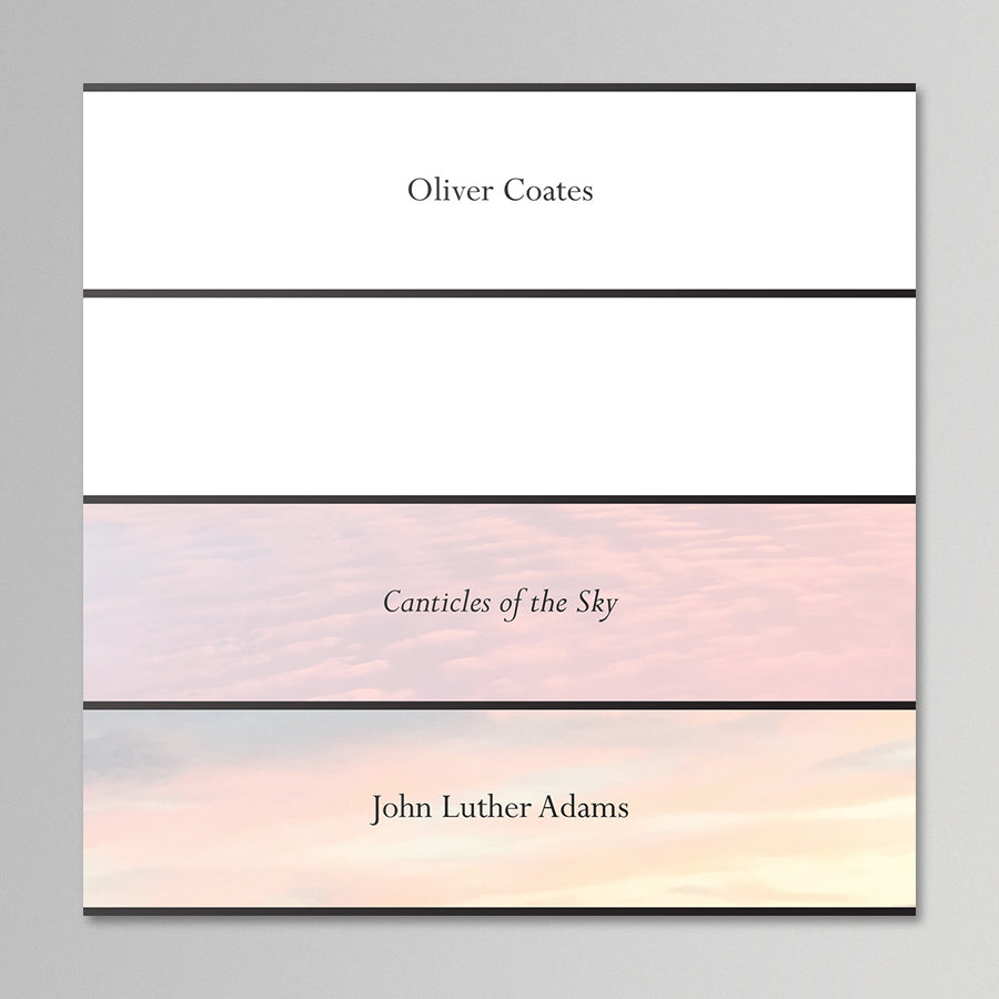 Oliver Coates - John Luther Adams Canticles