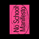 No School Manifesto: A Movement of Creative Education