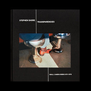 Transparencies: Small Camera Works 1971-1979 - Stephen Shore