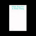 Hilde Bouchez - A Wild Thing