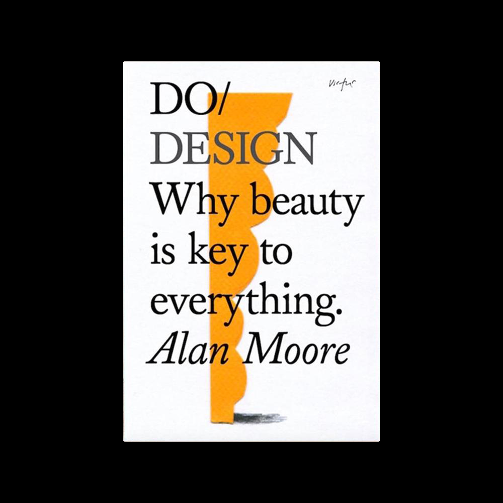 Do Design - Why Beauty Is Key To Everything