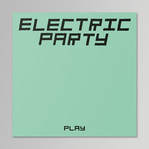 Electric Party - Play