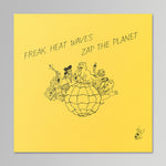 Freak Heat Waves - Zap The Planet