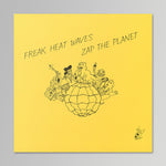 Freak Heat Waves - Zap The Planet