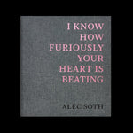 Alec Soth - I Know How Furiously Your Heart Is Beating