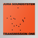 V/A - Jura Soundsystem Presents Transmission One