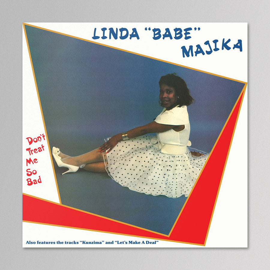 Linda "Babe" Majika – Don't Treat Me So Bad