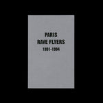 Paris Rave Flyers 1991 - 1994