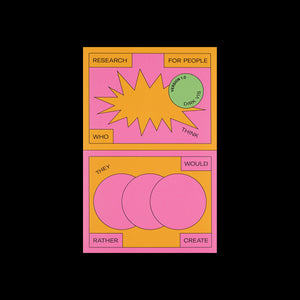 Research For People Who (Think They) Would Rather Create - Dirk Vis
