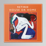 Retiree - House Or Home