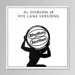 Al Dobson Jr. - Rye Lane Versions