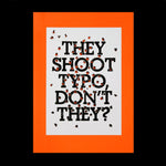 They Shoot Typo, Don't They?