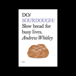 Do Sourdough - Slow Bread for Busy Lives