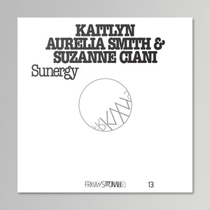 FRKWYS Vol. 13: Kaitlyn Aurelia Smith & Suzanne Ciani - Sunergy